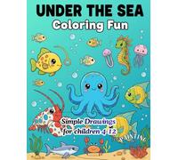 My First Galaxy Coloring Book: Under The Sea coloring book for kids, ages 4-12: Discover the Wonders of the Deep: An Ocean Coloring Book for Kids ... Fish. Simple Designs for Young Artists