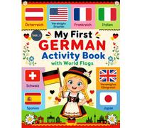 My First German Activity Book with World Flags Vol. 2: Learn 40 World Flags, Countries, Capitals, Official Languages & Continents in German | Educational Geography Activity Book for Kids Ages 6-12