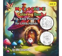 My first GNOME Coloring Book: Big, Easy Picture for Little Hands