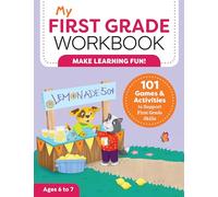 My First Grade Workbook: 101 Games and Activities to Support First Grade Skills