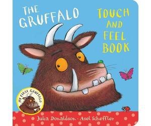 MY FIRST GRUFFALO: TOUCHE-AND-FEEL