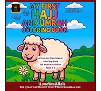 My First Hajj and Umrah Coloring Book: A Step-by-Step Islamic Coloring Book for Muslim Children Ages 3-5