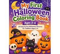 My First Halloween Coloring Book: 25 Easy & Fun Halloween Pictures for Toddlers Ages 2-4