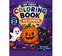 My First Halloween Coloring Book: 40 Big and Easy Pictures with Bold Lines for Toddlers Ages 2-3