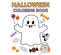 My First Halloween Coloring Book: 40 Easy and Cute Pumpkins, Ghosts, Bats, Witches, and More for Toddlers Ages 2-4: A Fun and Simple Halloween ... Book with Big Pictures for Little Kids