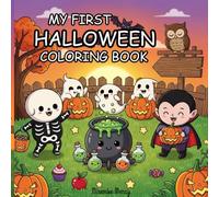 My First Halloween Coloring Book: Cute & Friendly Spooky Fun for Kids Ages 3-8 featuring Adorable illustrations