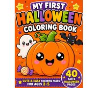 My First Halloween Coloring Book: Cute Halloween Coloring Pages for Toddlers Ages 2-5