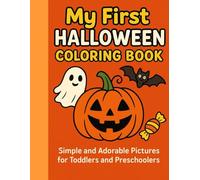 My First Halloween Coloring Book: Easy and Fun Spooky Pages for Kids Ages 2-5