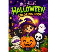 My First Halloween Coloring Book: Easy & Spooky Halloween Coloring Pages for Toddlers with Cute Monsters, Witches, Bats, Pumpkins, Ghosts, and More for Little Hands Ages 2-5
