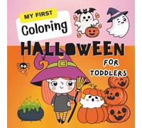 My First Halloween Coloring Book for Toddlers: Big and Simple Halloween Images to Color and Learn First Words | Fun and Easy Coloring Book for Toddlers Ages 1-4 ( a great Halloween gift! )