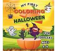 My First Halloween Coloring Book for Toddlers: Big and Simple Halloween Images to Color and Learn First Words | Fun and Easy Coloring Book for Toddlers Ages 1-4 (a great Halloween gift!)