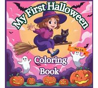 My first Halloween coloring book: Fun, Friendly, and Not-Too-Spooky Halloween Coloring for Children