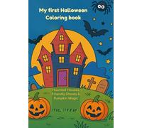 My First Halloween Coloring Book: Haunted Houses, Friendly Ghosts & Pumpkin Magic