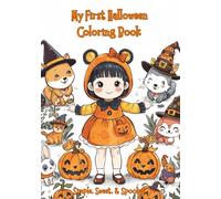 My First Halloween Coloring Book: Simple, Sweet, & Spooky: "Trick or treat on every sheet - 72 pages of spooky fun so sweet!"