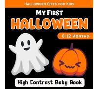 My First Halloween High Contrast Baby Book For Newborns 0-12 Months: Holidays Halloween For Kids: Cute Black and White Images to Develop Baby's Eyesight | Makes a Great New Baby Gift