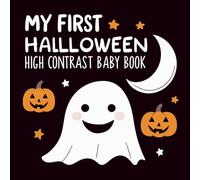 My First Halloween High Contrast Baby Book: Stimulating Seasonal Sensory Play for Infant Development | A Great Baby Shower Gift | Book For Newborn