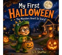 My First Halloween: The Monsters Aren’t So Scary!