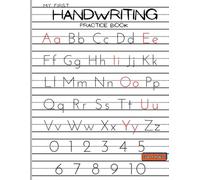 My First Handwriting Practice Book:: ABC Writing Paper with Guidelines for PreK-Letter Formation & Handwriting Skills | Dotted Line Paper for Kids 4-6 ... Letter Formation Charts | Essential Writing P