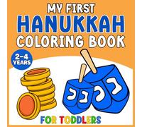 My First Hanukkah Coloring Book for Toddlers: A Simple and Joyful Introduction to the Festival of Lights, with Big and Easy Designs to Color for Kids Ages 2-4 (Perfect Hanukkah Gift)