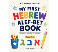 My First Hebrew Alef-Bet Book: Learn Hebrew Letters with Tracing, Coloring & Activities for Ages 3-6
