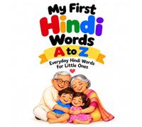 My First Hindi Words A to Z: Everyday Hindi Words for Little Ones