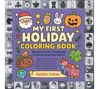 My First Holiday Coloring Book: Simple & Cute Traditions from Around the World: A Simple & Cute Holiday Coloring Book for Kids Ages 3-7 | Easy to ... and Celebrations from Around the World