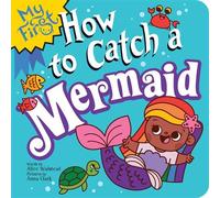 My First How to Catch a Mermaid - Alice Walstead - Sourcebooks Wonderland - ebook (ePub) - Livre