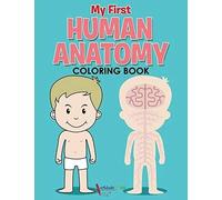 My First Human Anatomy Coloring Book