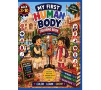 My First Human Body Coloring Book for Kids Ages 3-10: Fun & Educational Anatomy Coloring Book for Boys & Girls | Learn Body Parts, Bones, Organs, Muscles, and Healthy Habits with Easy Coloring Pages