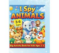 My First I Spy Animals Book: Counting, Writing Numbers, and Coloring Fun for Kids Ages 3-6