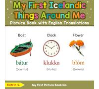 My First Icelandic Things Around Me Picture Book with English Translations