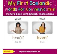 My First Icelandic Words for Communication Picture Book with English Translations