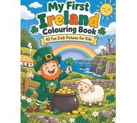 My First Ireland Colouring Book: 40 Fun Irish Pictures for Kids