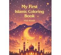 My first Islamic coloring book: Discover Islam with Aliyah and Yusuf - playful, loving and child-friendly