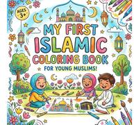 My First Islamic Coloring Book for Young Muslims: Fun and Educational Gift for Toddlers and Kids, Simple Illustrations for Preschoolers