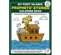 My First Islamic Prophets' Stories Coloring Book: Fun Preschool Coloring & Activity Book for Kids Ages 3-5 | Learn About the Prophets in Islam
