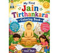 My First Jain Tirthankara Coloring Book: Easy and Fun Jain Coloring Pages for Kids Ages 4-7 | Cute Tirthankara Illustrations, Simple Designs, Cultural Learning and Creative Activities for Children