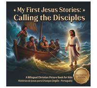 My First Jesus Stories-Calling the Disciples: Histórias de Jesus para Crianças (Inglês - Português)