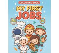 My First Jobs Colouring Book: A fun introduction to jobs and careers for young children
