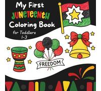 My First Juneteenth Coloring Book for Toddlers 1-3: Simple, Big Pictures of Freedom, Joy & Celebration for Little Hands