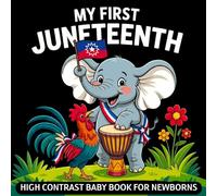 My first Juneteenth High Contrast Baby Book for Newborns 0-12 Months: Simple Black and White African American Holiday Pictures to Develop Baby's Eyesight | Visual Stimulation for Infants