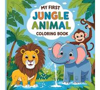 My First Jungle Animal Coloring Book: 100 Fun & Easy Jungle Animals to Color for Kids Ages 4-6. It tells parents this is ideal for toddlers or young kids.