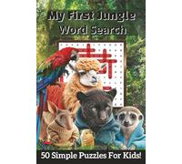 My First Jungle Word Search for Kids: Fun and Educational Animal Puzzles for Young Explorers Ages 4-10