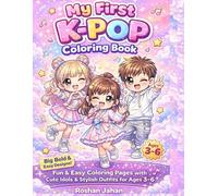 My First K-Pop Coloring Book: Adorable K-Pop Stars, Cute Outfits & Easy Designs for Toddlers Ages 3-6
