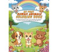 My First Kawaii Animals Coloring Book: Cute Kawaii Animals to Color: A Fun and Easy Coloring Book to Inspire Creativity and Imagination for Kids ages 3-10