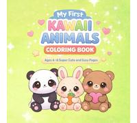 My First Kawaii Animals Coloring Book: Super Cute and Easy Pages for Kids Ages 4-8 | 30 Simple Coloring Pages