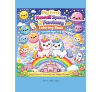 My First Kawaii Space & Fantasy Coloring Book for Kids Ages 3-5: Cute Planets, Unicorns and Magical Friends