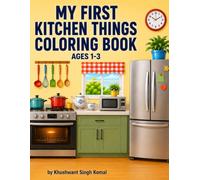 My First Kitchen Things Coloring Book: Cute & Easy Coloring Pages for Toddlers Ages 1-3 | Big Simple Designs | Single-Sided Pages to Prevent Bleed-Through