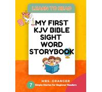 My First KJV Bible Sight Word Storybook: Learn to Read the King James Version the Holy Bible