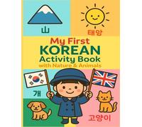 My First Korean Activity Book with Nature & Animals: Learn Korean Words with Nature & Animal Coloring Pages | Korean Vocabulary for Kids | Bilingual Korean-English Activity Book Ages 4-8